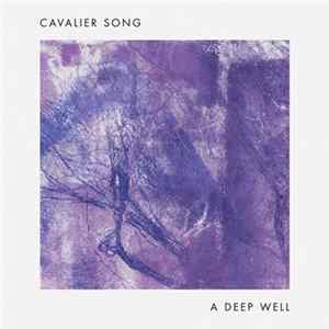 Cavalier Song - A Deep Well FLAC