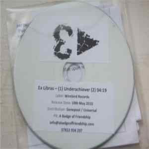 Ex Libras - Underachiever FLAC