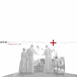 Eke - Hospital EP FLAC