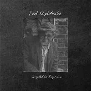 Ted Sheldrake Compiled By Roger Eno - Ted Sheldrake Compiled By Roger Eno FLAC