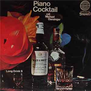 Michael Danzinger - Piano Cocktail - Long Drink 9 FLAC