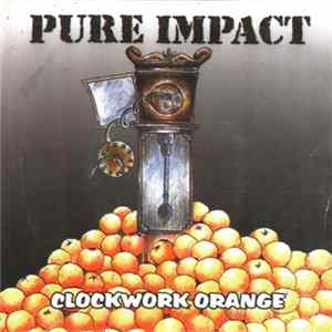 Pure Impact - Clockwork Orange FLAC
