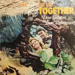 Don Gibson & Sue Thompson - The Two Of Us Together FLAC