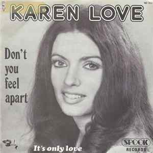 Karen Love - Don't You Feel Apart / It's only Love FLAC