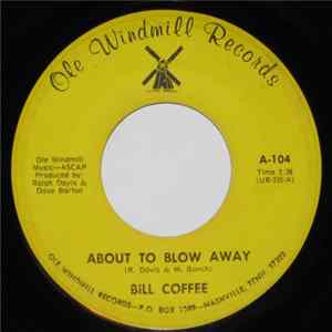 Bill Coffee - About To Blow Away FLAC