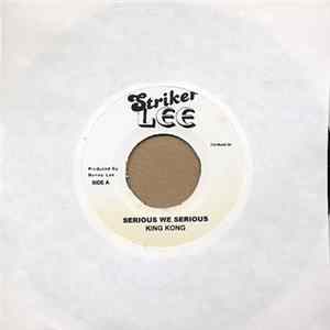 King Kong - Serious We Serious FLAC