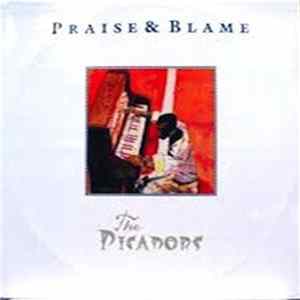 The Picadors - Praise & Blame FLAC