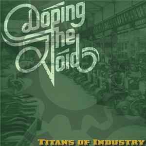 Doping The Void - Titans Of Industry FLAC