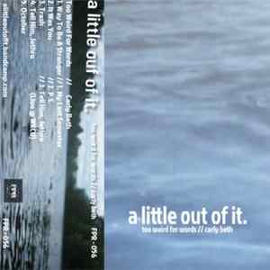 A Little Out Of It - Too Weird For Words/Carly Beth FLAC