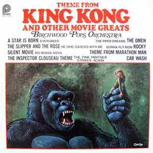 The Birchwood Pops Orchestra - Theme From King Kong And Other Movie Greats FLAC