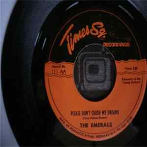 The Emerals - Please Don't Crush My Dreams FLAC