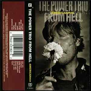 The Power Trio From Hell - American Man FLAC