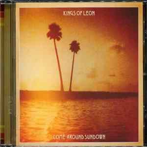 Kings Of Leon - Come Around Sundown FLAC