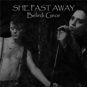 She Past Away - Belirdi Gece FLAC