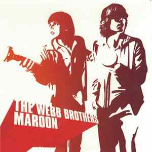 The Webb Brothers - Maroon FLAC