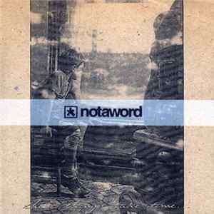 Notaword - These Things Take Time... FLAC
