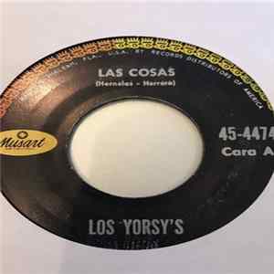 Los Yorsy's - Las Cosas / Cuando Amanezca FLAC