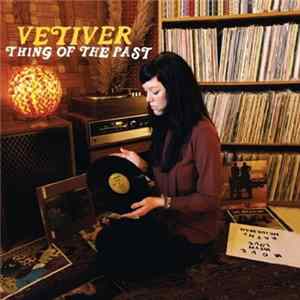 Vetiver - Thing Of The Past FLAC