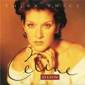 Celine Dion - Think Twice FLAC