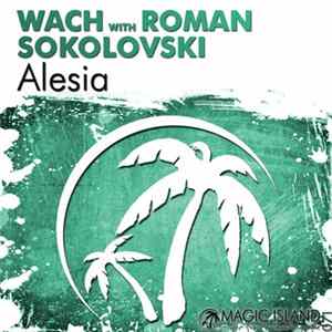 Wach With Roman Sokolovski - Alesia FLAC