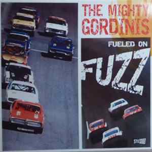 The Mighty Gordinis - Fueled On Fuzz FLAC