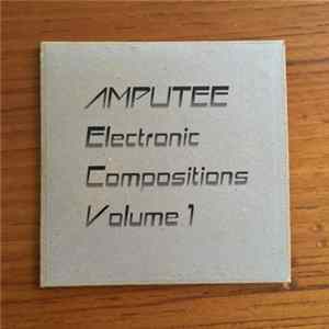 Amputee - electronic compositions volume 1 FLAC