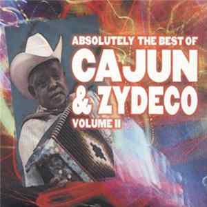 Various - Absolutely The Best Of Cajun & Zydeco Volume II FLAC