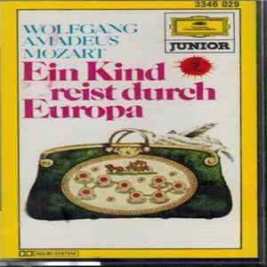 Wolfgang Amadeus Mozart - Ein Kind Reist Durch Europa FLAC