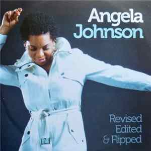 Angela Johnson - Revised, Edited & Flipped FLAC
