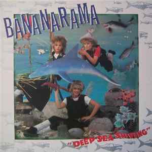 Bananarama - Deep Sea Skiving FLAC