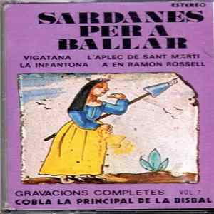 Cobla La Principal De La Bisbal - Sardanes Per A Ballar - Gravacions Completes Vol. 7 FLAC
