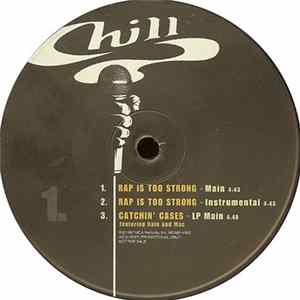 Chill - Rap Is Too Strong / Catchin' Cases / Get It Poppin' FLAC