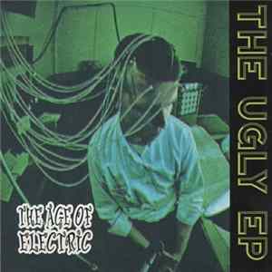 The Age Of Electric - The Ugly Ep FLAC