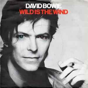 David Bowie - Wild Is The Wind FLAC