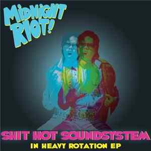 Shit Hot Soundsystem - In Heavy Rotation EP FLAC