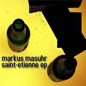 Markus Masuhr - Saint-Etienne EP FLAC