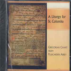 The Monks of Pluscarden Abbey - A Liturgy For St. Columba FLAC