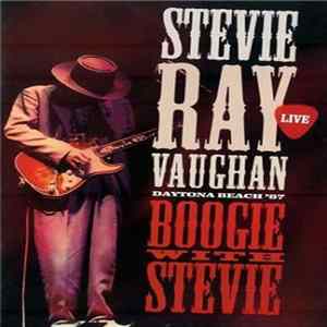 Stevie Ray Vaughan - Boogie With Steve - Daytona Beach '87 FLAC