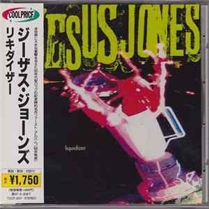 Jesus Jones - Liquidizer FLAC