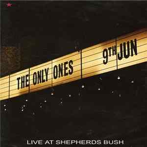The Only Ones - Live At The Shepherds Bush FLAC