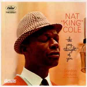 Nat "King" Cole, Gordon Jenkins And His Orchestra - The Very Thought Of You FLAC