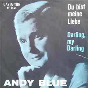 Andy Blue - Du Bist Meine Liebe / Darling, My Darling FLAC