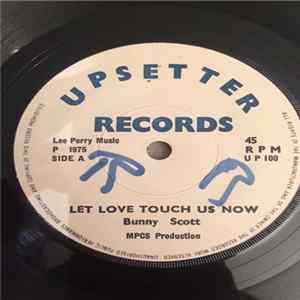 Bunny Scott - Let Love Touch Us Now / I Am I Said FLAC