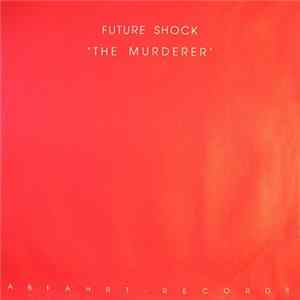 Future Shock - The Murderer FLAC