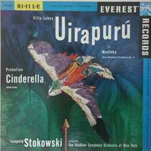 Villa-Lobos / Prokofiev - Leopold Stokowski, The Stadium Symphony Orchestra Of New York - Uirapurú + Modinha (From Bachianas Brasileiras No. 1) / Cinderella (Ballet Suite) FLAC