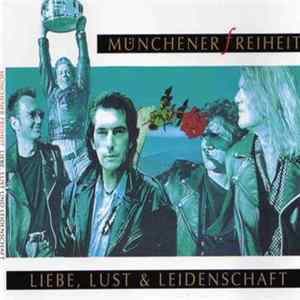 Münchener Freiheit - Liebe, Lust & Leidenschaft FLAC