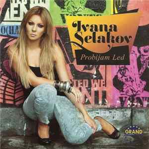 Ivana Selakov - Probijam Led FLAC