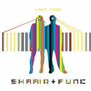 Shaa'ir + Func - Light Tribe FLAC
