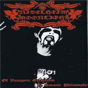 Nibelheim Moonlight - Of Vampiric Occultism & Satanic Philosophy FLAC