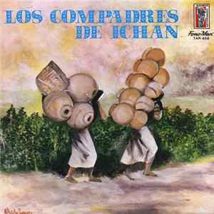 Los Compadres De Ichan - Los Compadres De Ichan FLAC